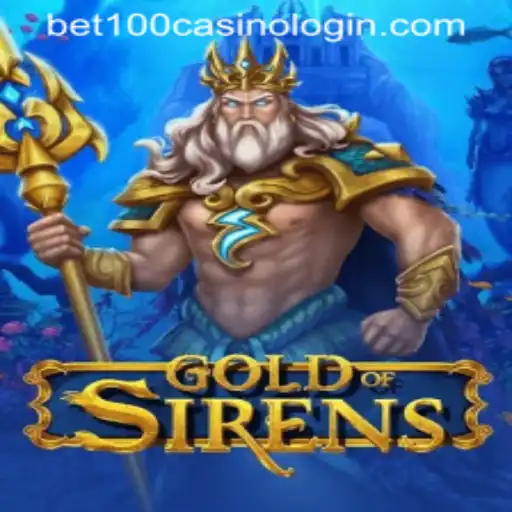 Discover the Exciting World of GoldofSirens at Bet100 Casino
