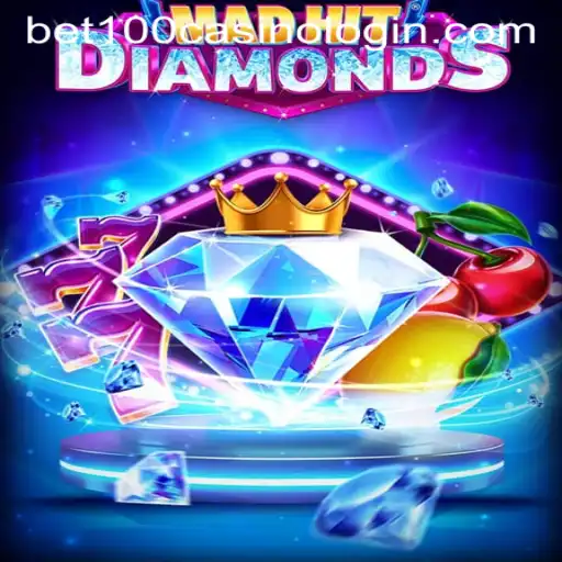 Exploring the Thrills of MadHitDiamonds and Navigating bet100 Casino Login