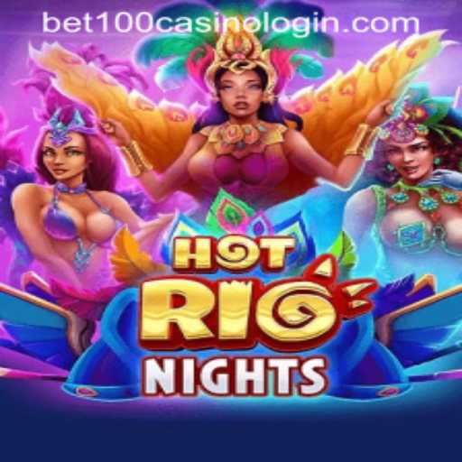 HotRioNights: An Immersive Gaming Experience at Bet100 Casino