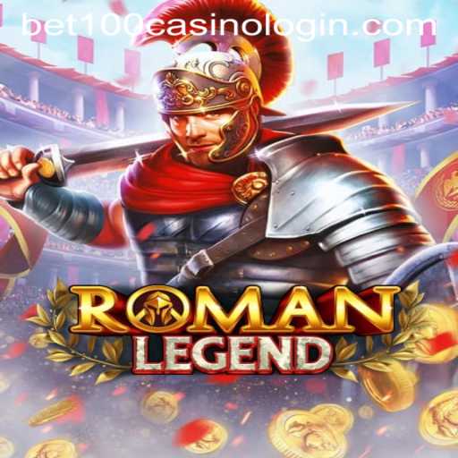 RomanLegend: Unraveling the Mystique of the Ancient World with bet100 Casino Login
