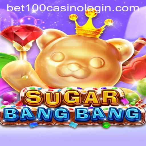 Exploring the Thrilling World of SUGARBANGBANG and Bet100 Casino Login
